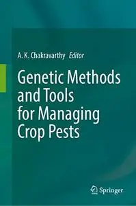 Genetic Methods and Tools for Managing Crop Pests