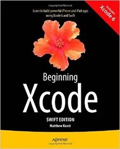 Beginning Xcode: Swift Edition