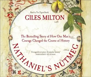 Nathaniel's Nutmeg: How One Man's Courage Changed the Course of History [Audiobook]