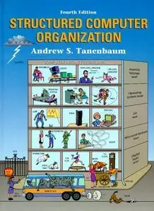 Structured Computer Organization (4th Edition) by Andrew S. Tanenbaum [Repost]