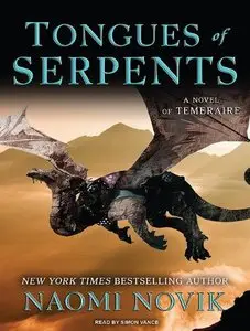 Tongue Of Serpents (Temeraire, Book 6) (Audiobook)