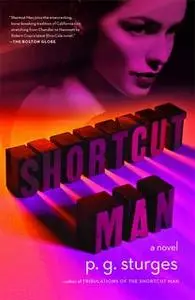 «Shortcut Man» by p.g. sturges