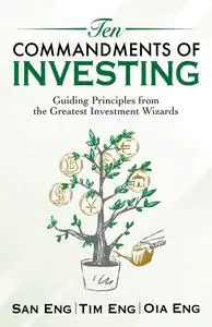 Ten Commandments of Investing: Guiding Principles from the Greatest Investment Wizards