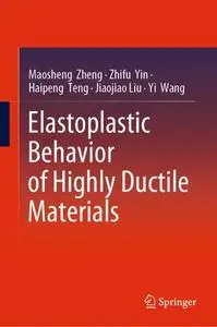 Elastoplastic Behavior of Highly Ductile Materials