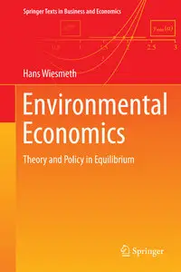 Environmental Economics: Theory and Policy in Equilibrium (Repost)