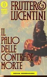Il Palio Delle Contrade Morte di Carlo Fruttero e Franco Lucentini