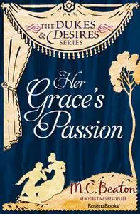 «Her Grace's Passion» by M.C.Beaton