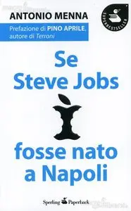 Menna Antonio - Se Steve Jobs fosse nato a Napoli