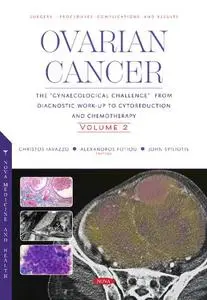 Ovarian Cancer: The “Gynaecological Challenge” from Diagnostic Work-Up to Cytoreduction and Chemotherapy, Volume 2