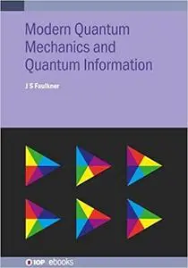 Modern Quantum Physics: A Practical Applications Approach