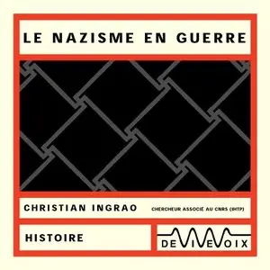 Christian Ingrao, "Le Nazisme en guerre"