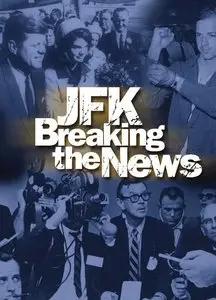 PBS - JFK: Breaking the News (2004)