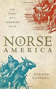 Norse America: The Story of a Founding Myth