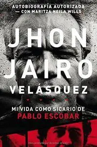 Mi Vida Como Sicario de Pablo Escobar