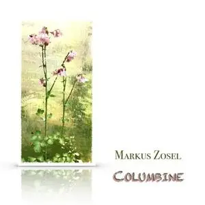 Markus Zosel - Columbine (2020) [Official Digital Download]