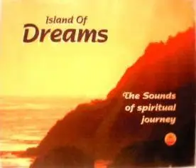 Island Of Dreams - The Sounds Of Spiritual Journey
