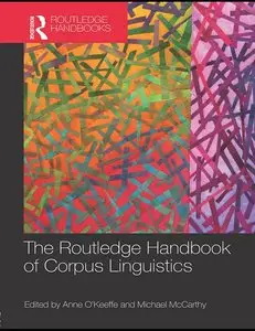 The Routledge Handbook of Corpus Linguistics (repost)