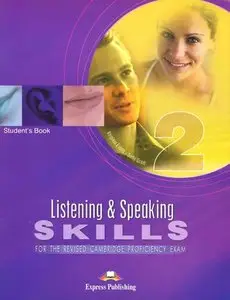 Listening and Speaking Skills for the Revised Cambridge Proficiency Exam: 2 (repost)