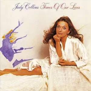 Judy Collins - Times Of Our Lives (1982) [1989, Reissue]