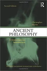 Ancient Philosophy: A Contemporary Introduction