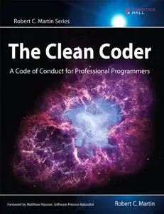 The Clean Coder: A Code of Conduct for Professional Programmers (repost)