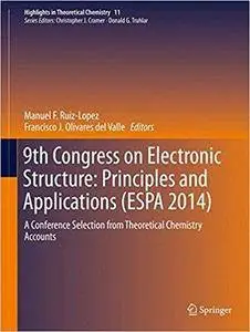 9th Congress on Electronic Structure: Principles and Applications (ESPA 2014)