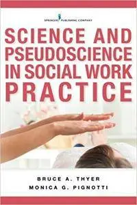 Science and Pseudoscience in Social Work Practice