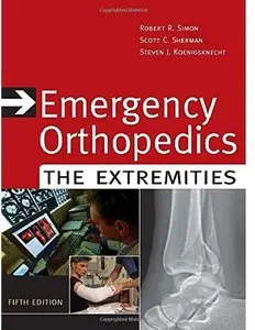 Emergency Orthopedics: The Extremities (5th edition)
