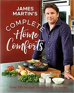 James Martin's Complete Home Comforts
