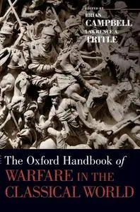 The Oxford Handbook of Warfare in the Classical World (Oxford Handbooks)