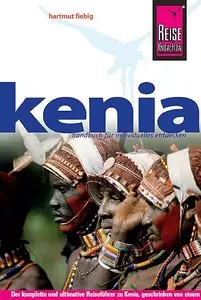 Reise Know-How Kenia: Reiseführer für individuelles Entdecken (repost)