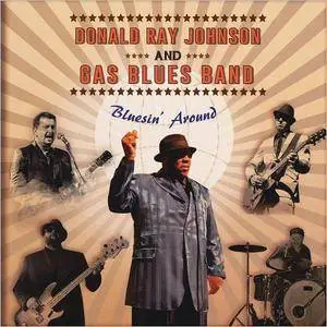 Donald Ray Johnson and Gas Blues Band - Bluesin' Around (2016)