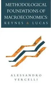 Methodological Foundations of Macroeconomics: Keynes and Lucas
