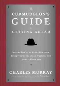 The Curmudgeon's Guide to Getting Ahead [Repost]