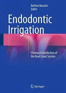 Endodontic Irrigation: Chemical disinfection of the root canal system (repost)