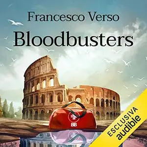 «Bloodbusters (Italian Edition)» by Francesco Verso