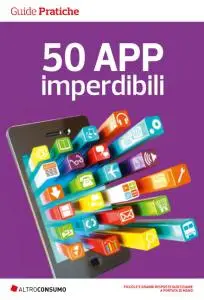 50 app imperdibili: Come ottenere il massimo dal tuo smartphone