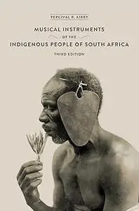 The Musical Instruments of the Indigenous People of South Africa