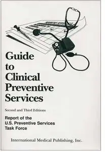 The Guide to Clinical Preventive Services by U. S. Preventive Services Task Force [Repost]
