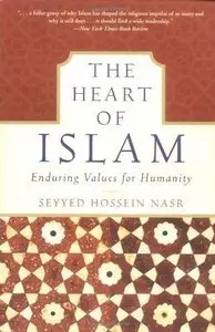 The Heart of Islam: Enduring Values for Humanity (Repost)