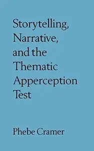 Storytelling, Narrative, and the Thematic Apperception Test