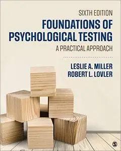 Foundations of Psychological Testing: A Practical Approach, 6th Edition