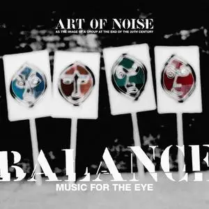 The Art Of Noise - Balance (Music For The Eye) (2022)