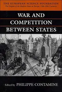 War and Competition between States (The Origins of the Modern State in Europe, Theme a) (repost)