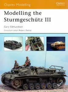 Modelling the Sturmgeschutz III (Osprey Modelling 22)