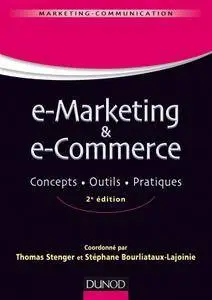 Thomas Stenger. Stéphane Bourliataux-Lajoinie, "E-marketing & e-commerce : Concepts, outils, pratiques", - 2e éd.