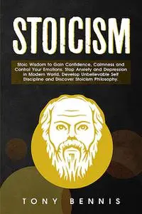 «Stoicism» by Tony Bennis