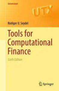 Tools for Computational Finance, Sixth Edition (Repost)