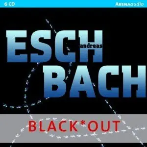Andreas Eschbach - Black Out