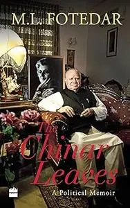 The Chinar Leaves: A Political Memoir
